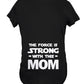 Fandomaniax - Mom Force Maternity T-Shirt